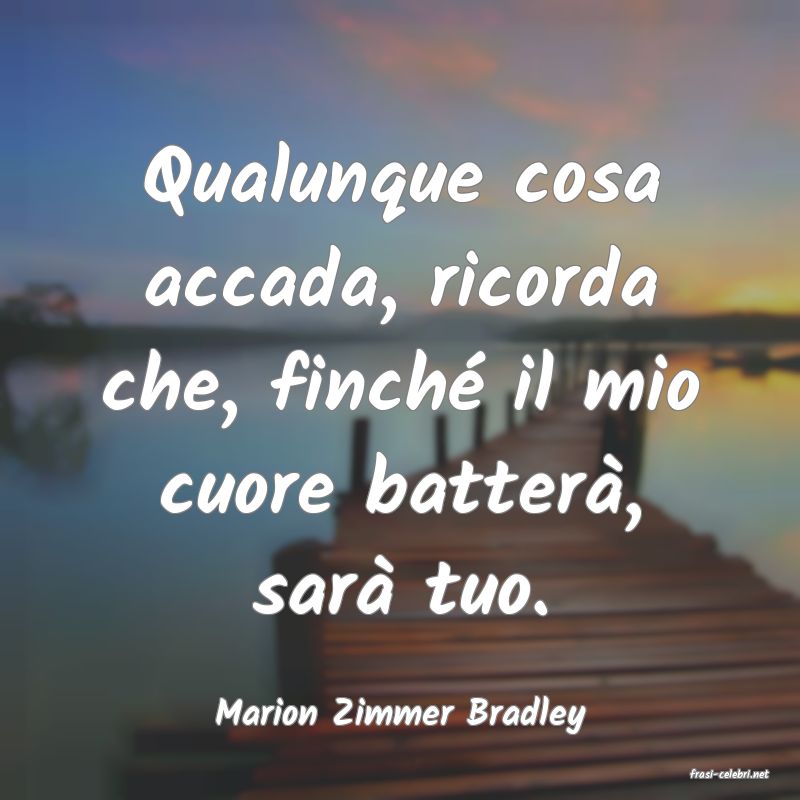 frasi di Marion Zimmer Bradley