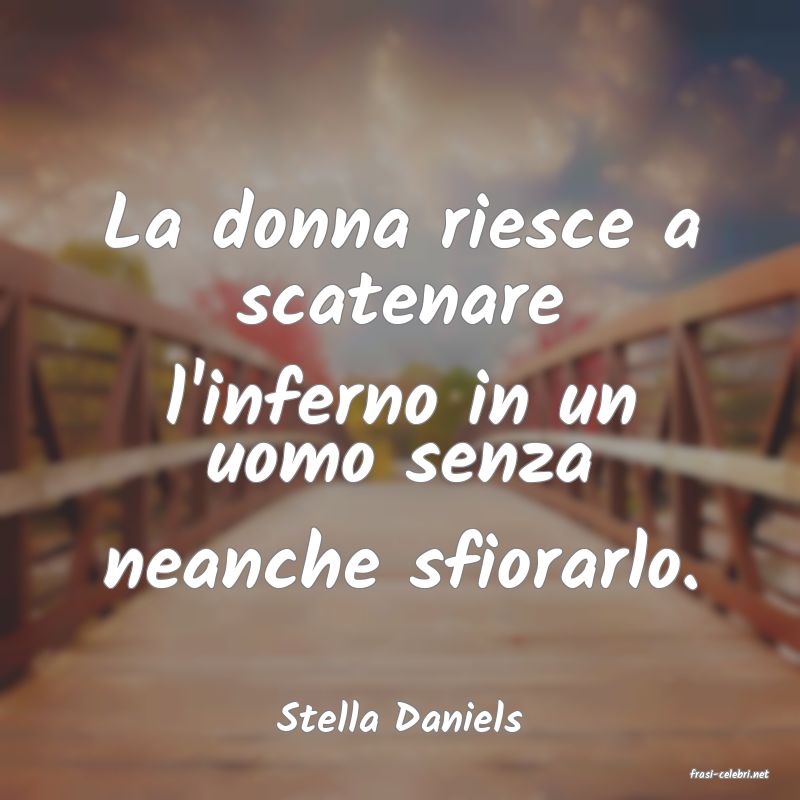 frasi di Stella Daniels