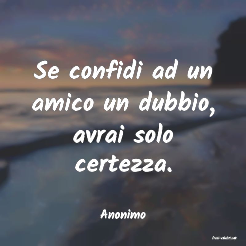 frasi di  Anonimo
