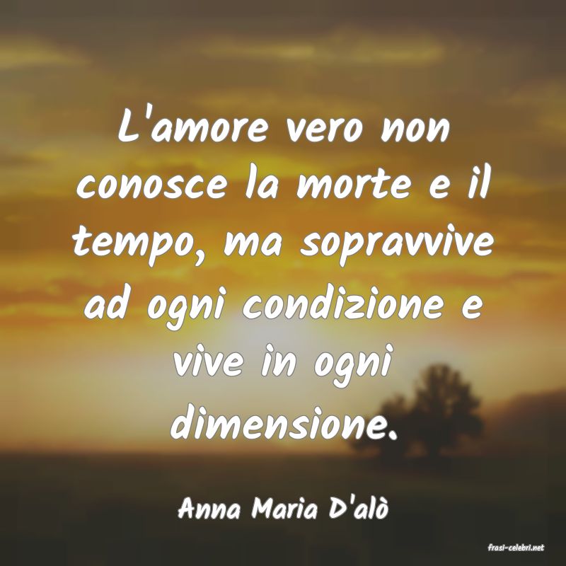 frasi di Anna Maria D'al