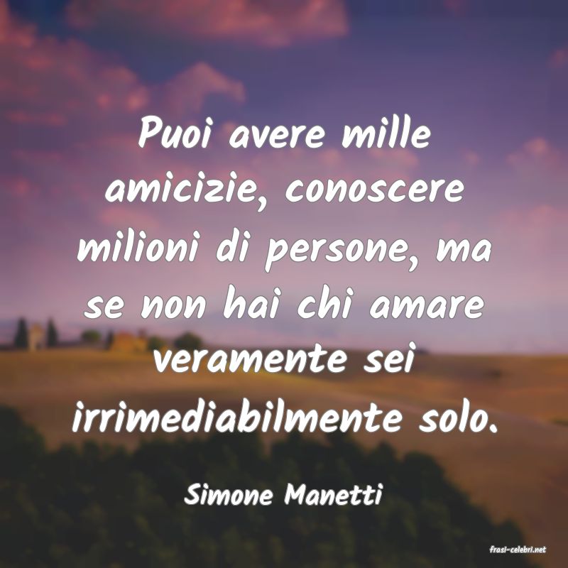 frasi di  Simone Manetti
