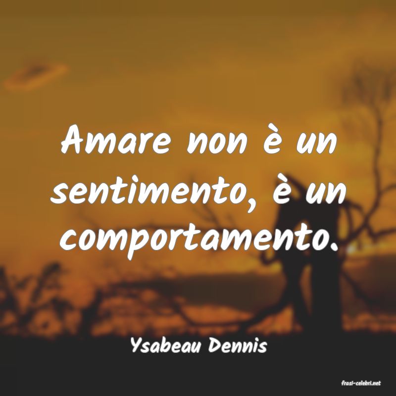 frasi di  Ysabeau Dennis

