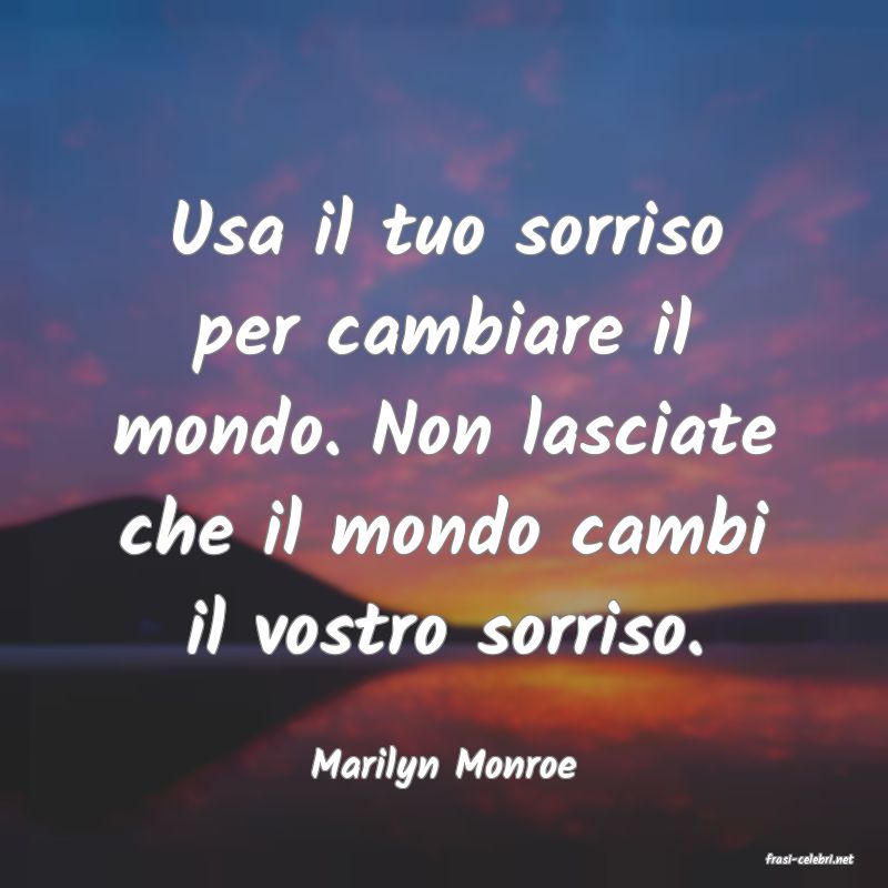 frasi di  Marilyn Monroe
