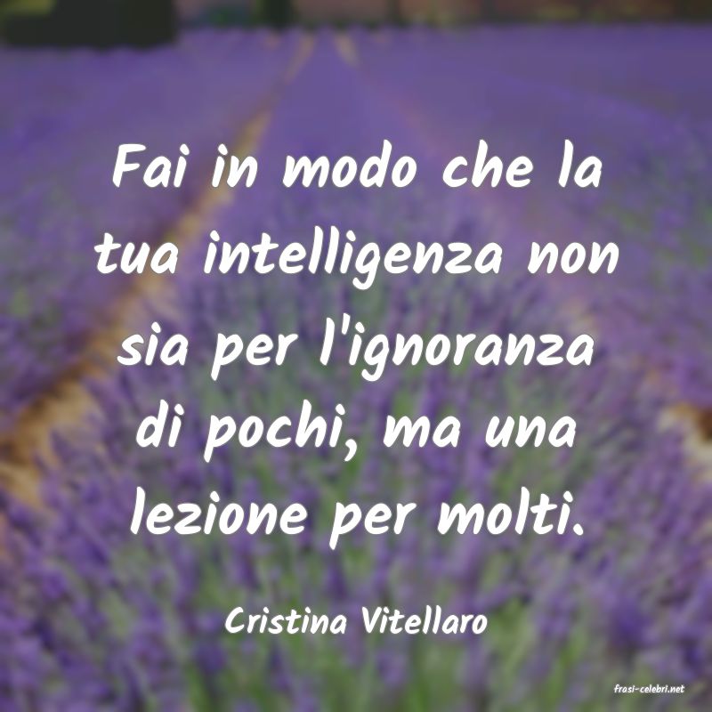 frasi di  Cristina Vitellaro
