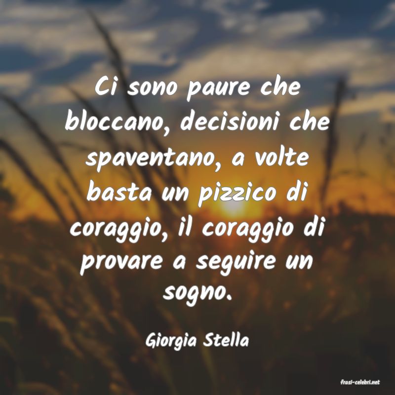 frasi di  Giorgia Stella
