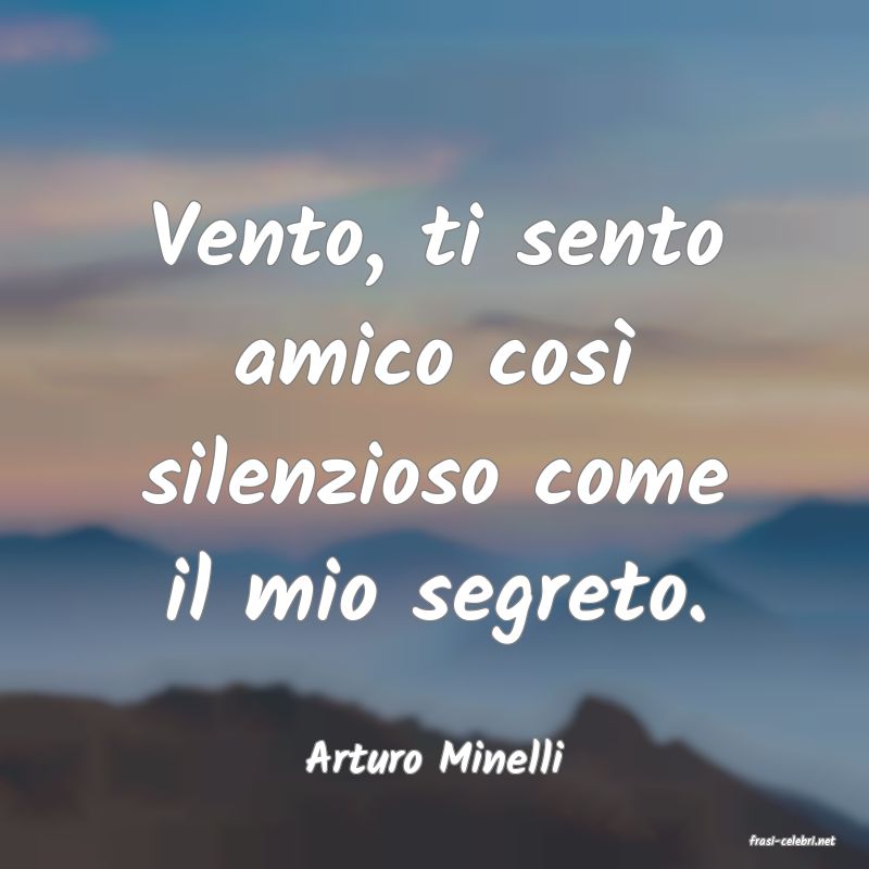 frasi di  Arturo Minelli
