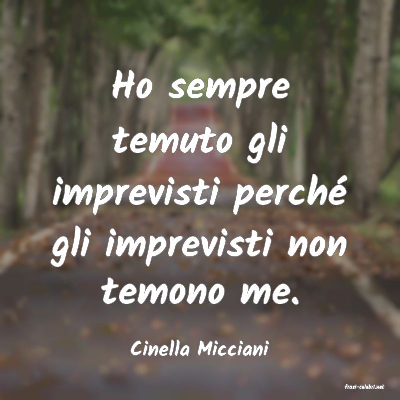 frasi di  Cinella Micciani
