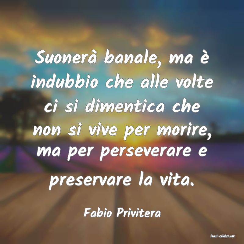 frasi di Fabio Privitera