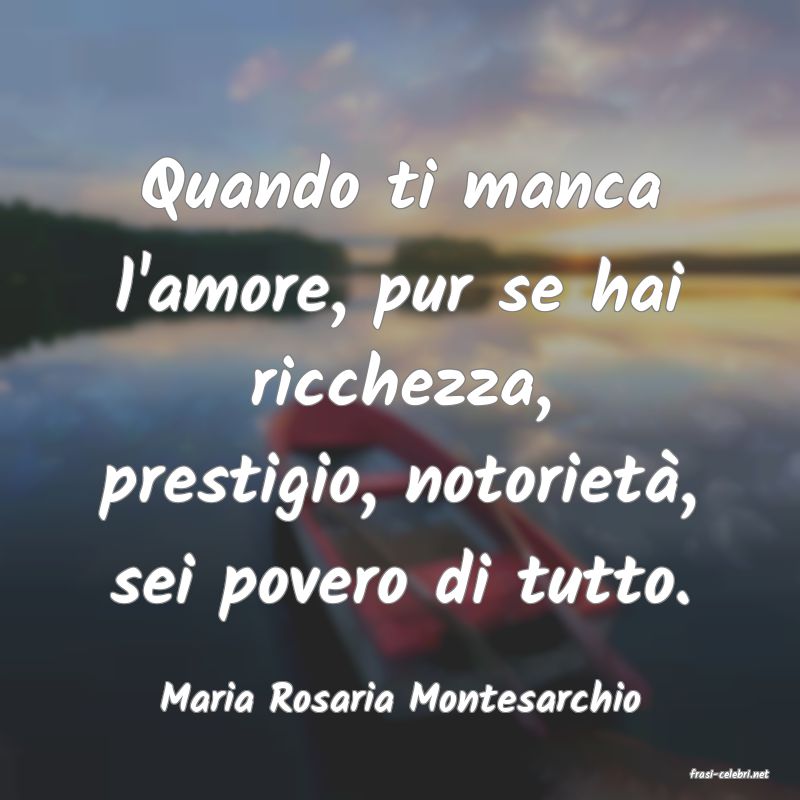 frasi di  Maria Rosaria Montesarchio
