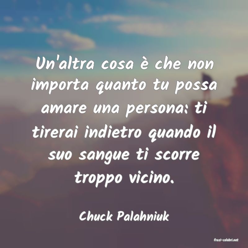 frasi di  Chuck Palahniuk
