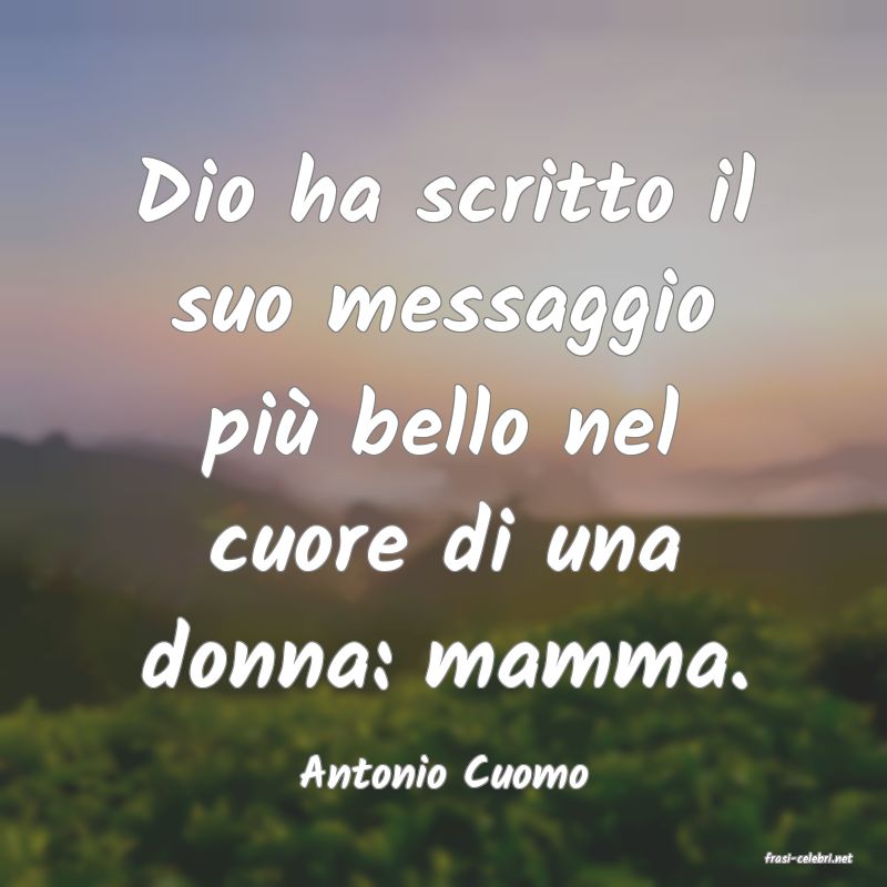 frasi di  Antonio Cuomo
