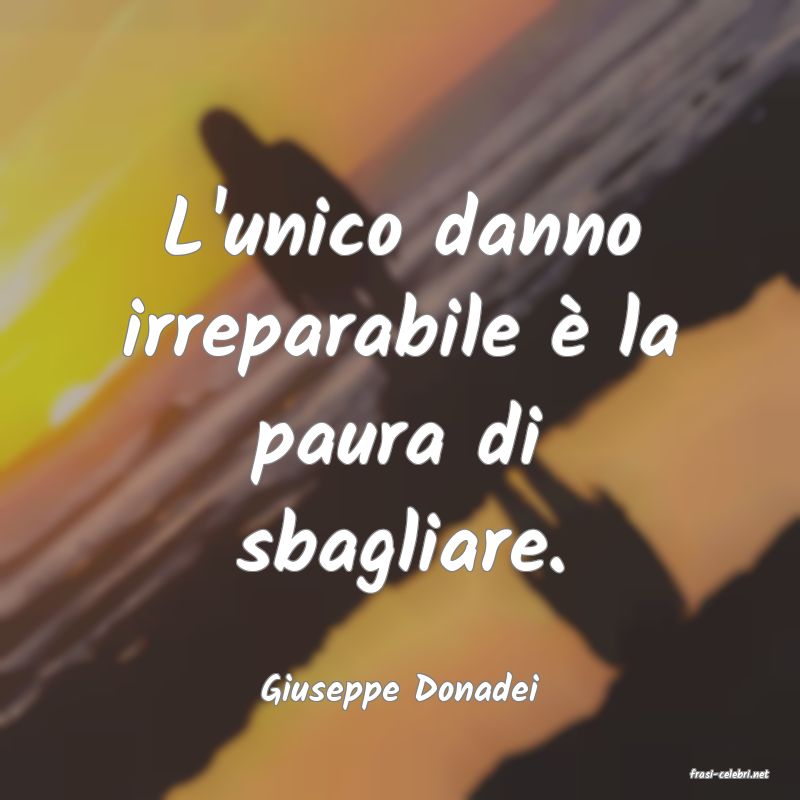 frasi di  Giuseppe Donadei
