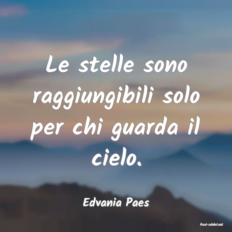 frasi di  Edvania Paes
