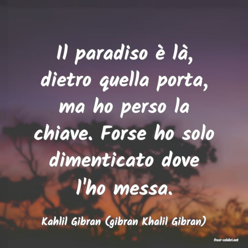 frasi di Kahlil Gibran (gibran Khalil Gibran)
