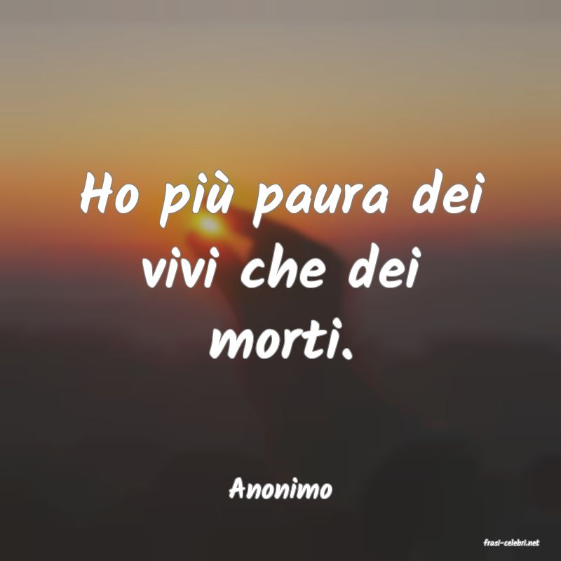 frasi di  Anonimo
