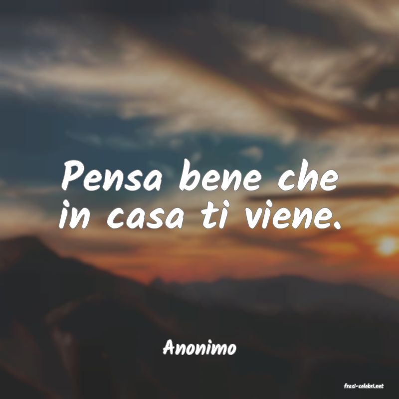 frasi di  Anonimo
