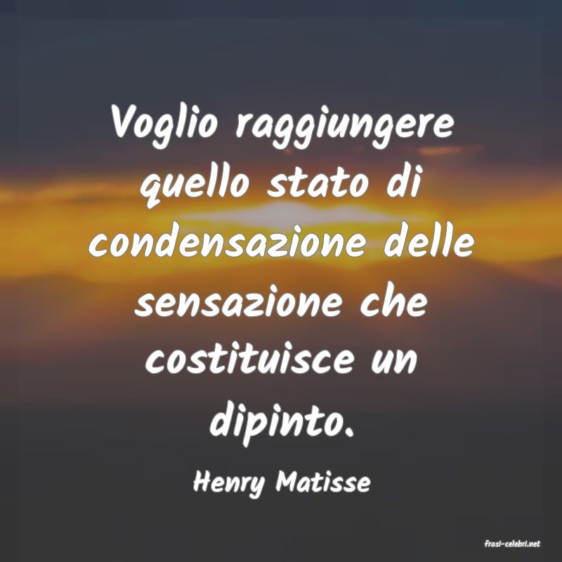 frasi di  Henry Matisse
