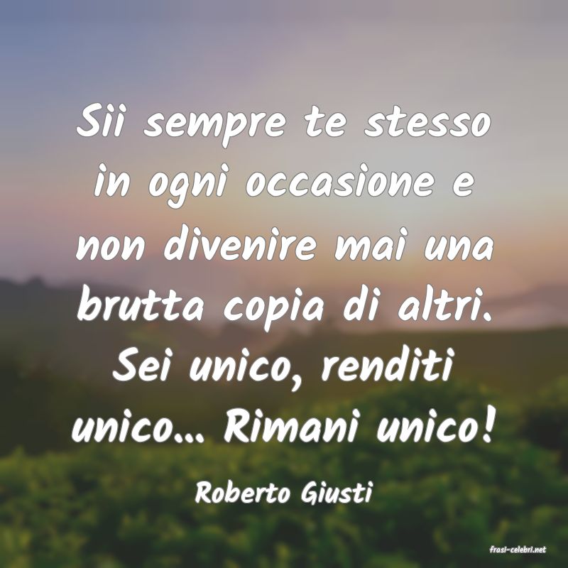 frasi di  Roberto Giusti
