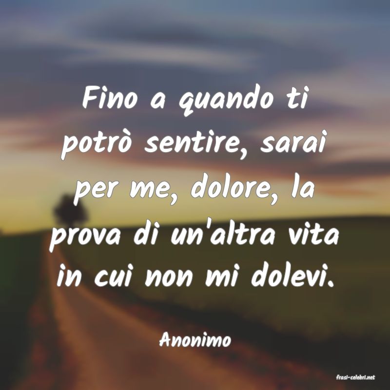 frasi di  Anonimo
