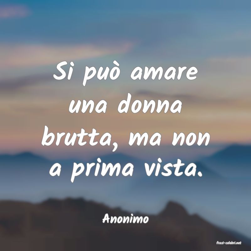 frasi di  Anonimo
