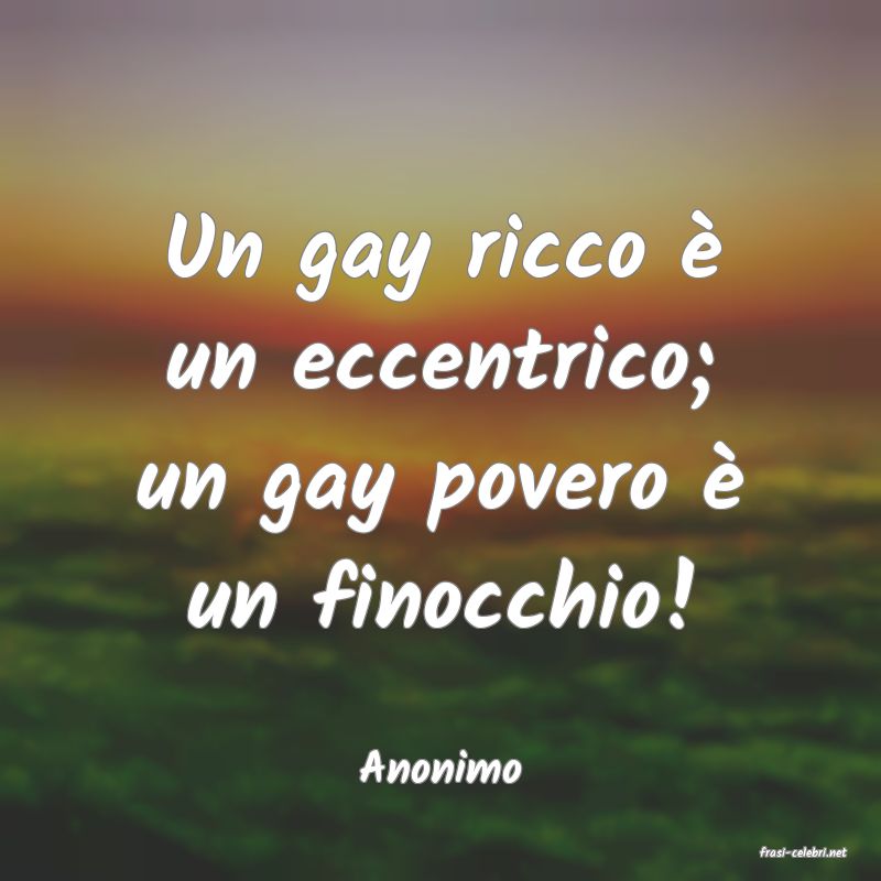 frasi di  Anonimo
