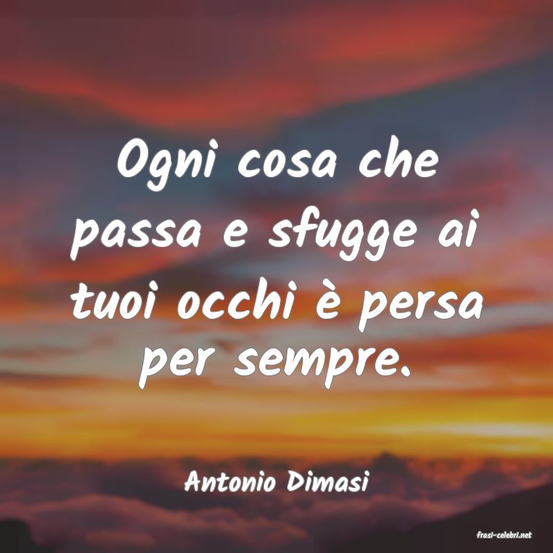 frasi di  Antonio Dimasi
