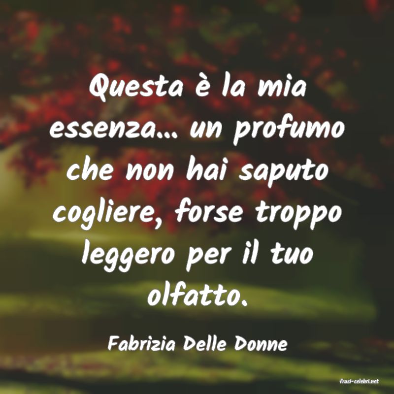 frasi di  Fabrizia Delle Donne
