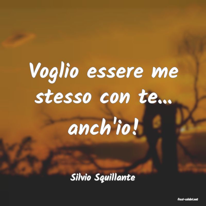 frasi di  Silvio Squillante
