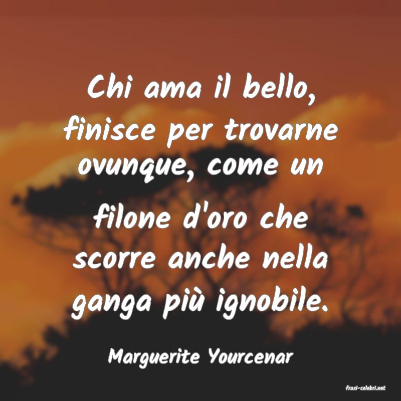 frasi di Marguerite Yourcenar