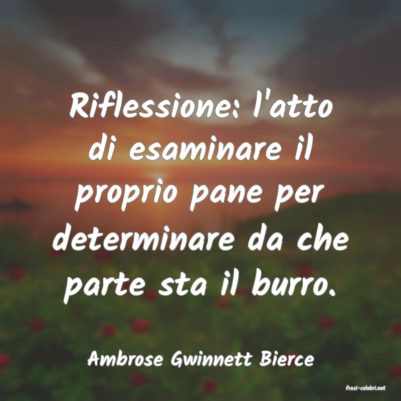 frasi di Ambrose Gwinnett Bierce