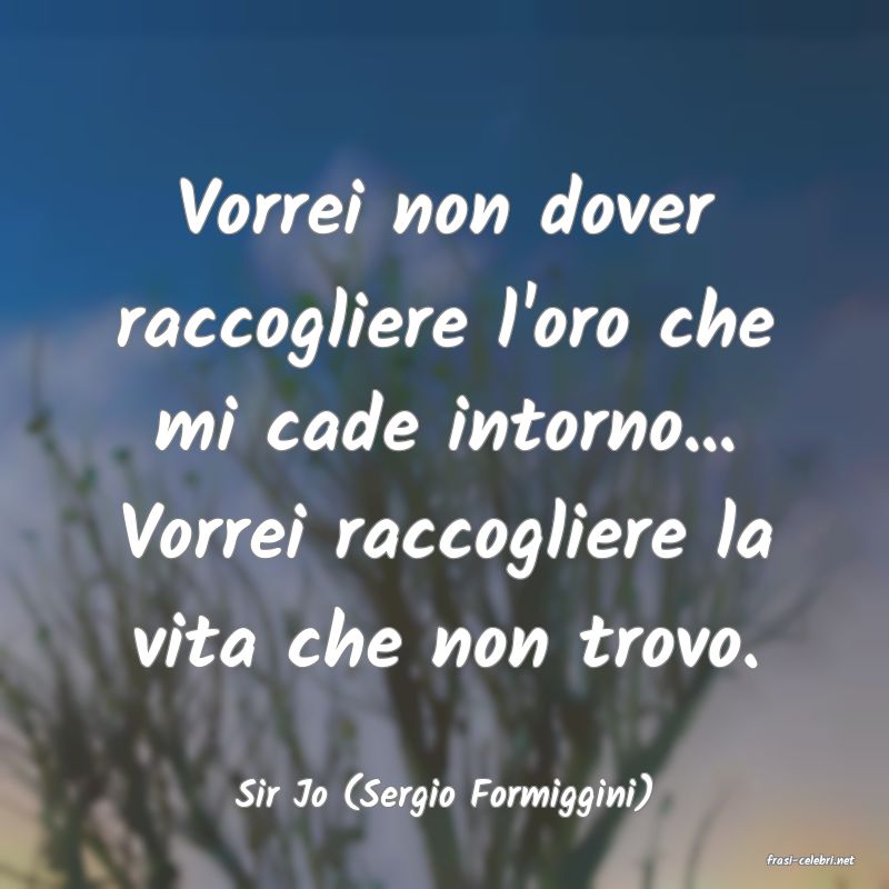frasi di Sir Jo (Sergio Formiggini)