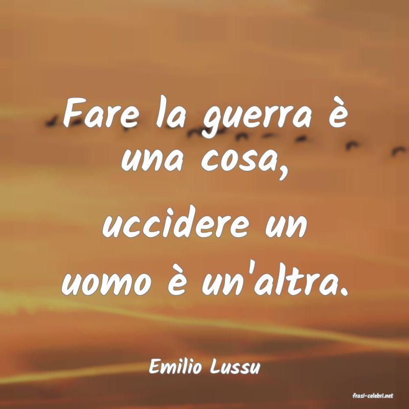 frasi di Emilio Lussu
