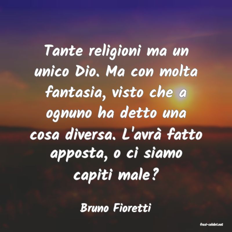 frasi di Bruno Fioretti