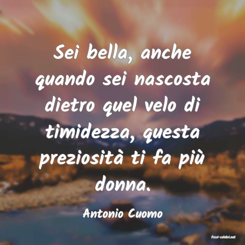 frasi di  Antonio Cuomo
