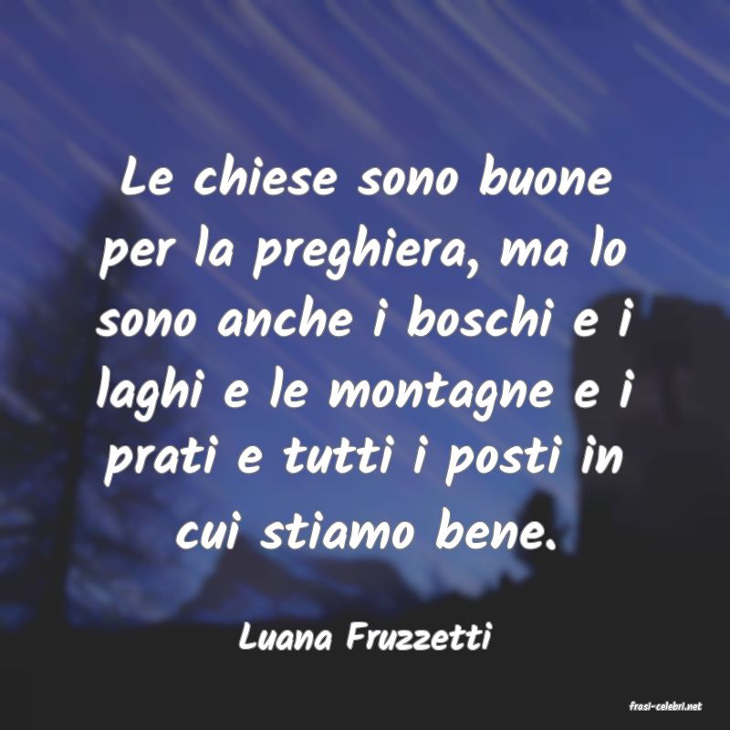 frasi di  Luana Fruzzetti
