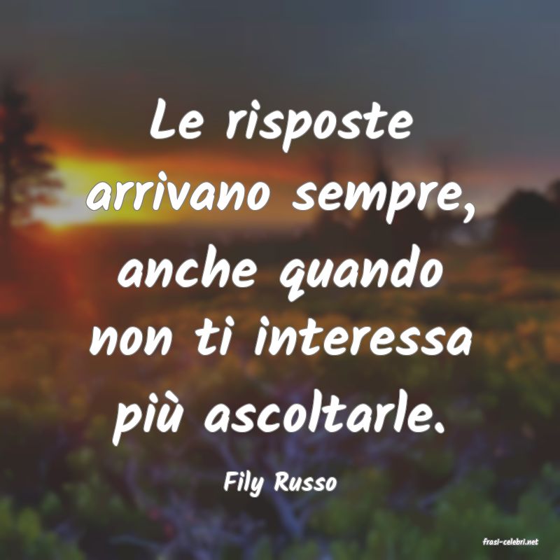 frasi di  Fily Russo

