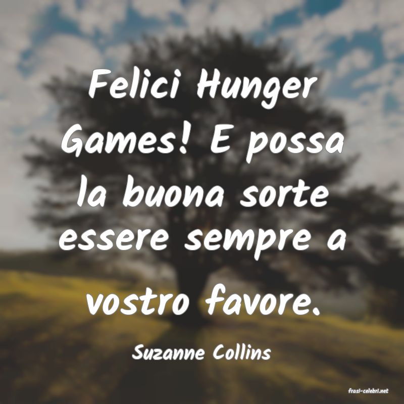 frasi di  Suzanne Collins
