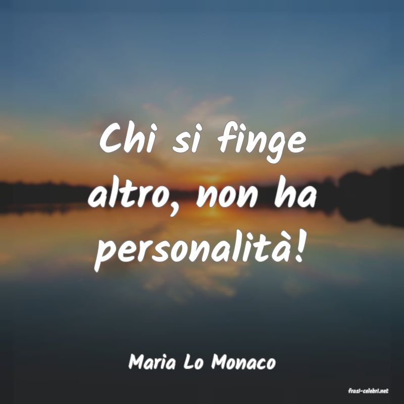 frasi di Maria Lo Monaco