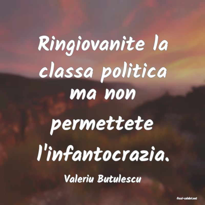 frasi di  Valeriu Butulescu
