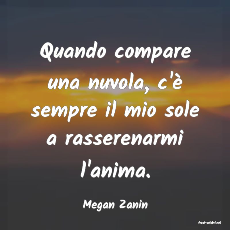 frasi di Megan Zanin