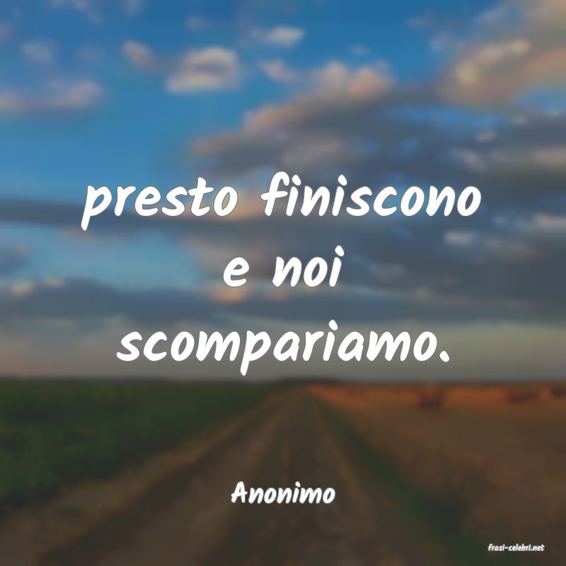 frasi di  Anonimo
