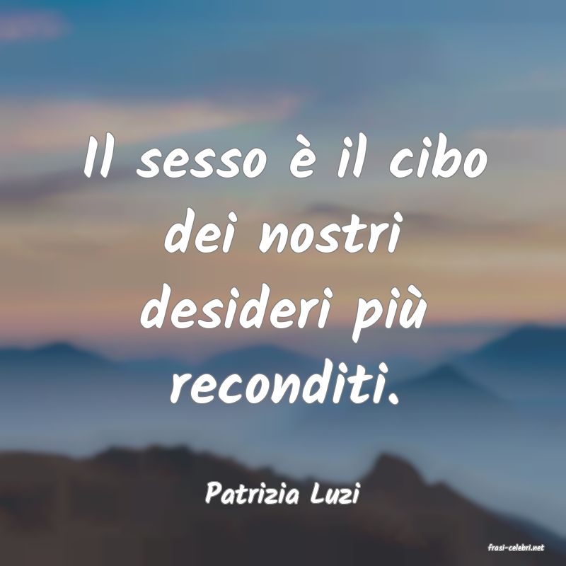 frasi di  Patrizia Luzi
