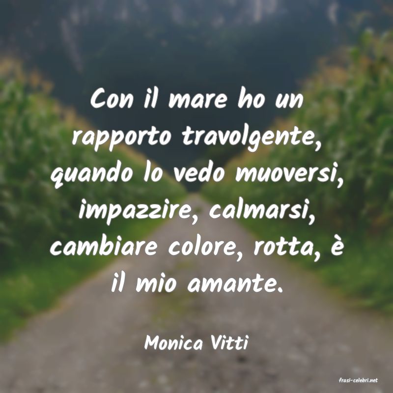 frasi di  Monica Vitti
