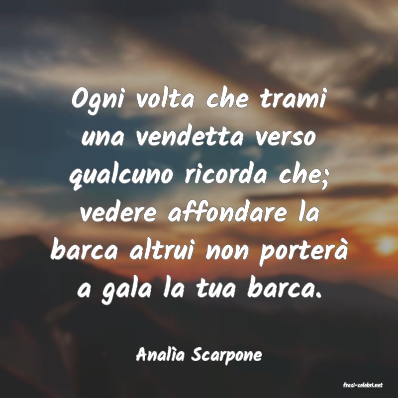 frasi di Anal�a Scarpone