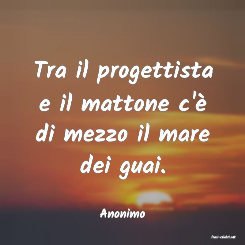 frasi di  Anonimo
