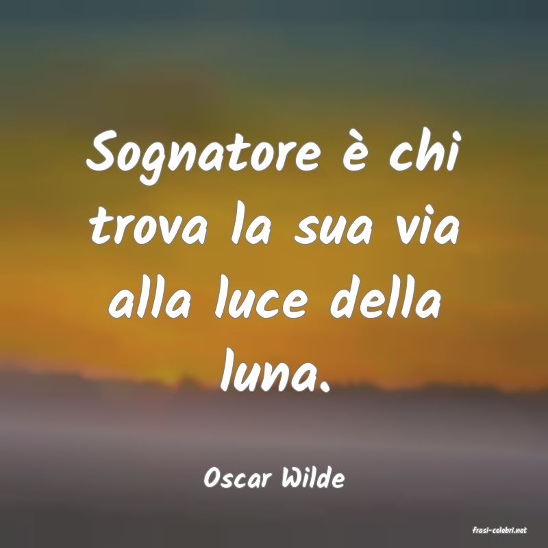 frasi di  Oscar Wilde
