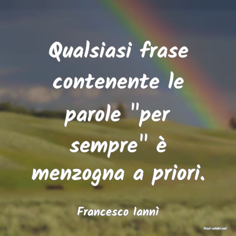 frasi di Francesco Iann�