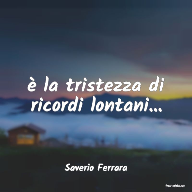 frasi di  Saverio Ferrara
