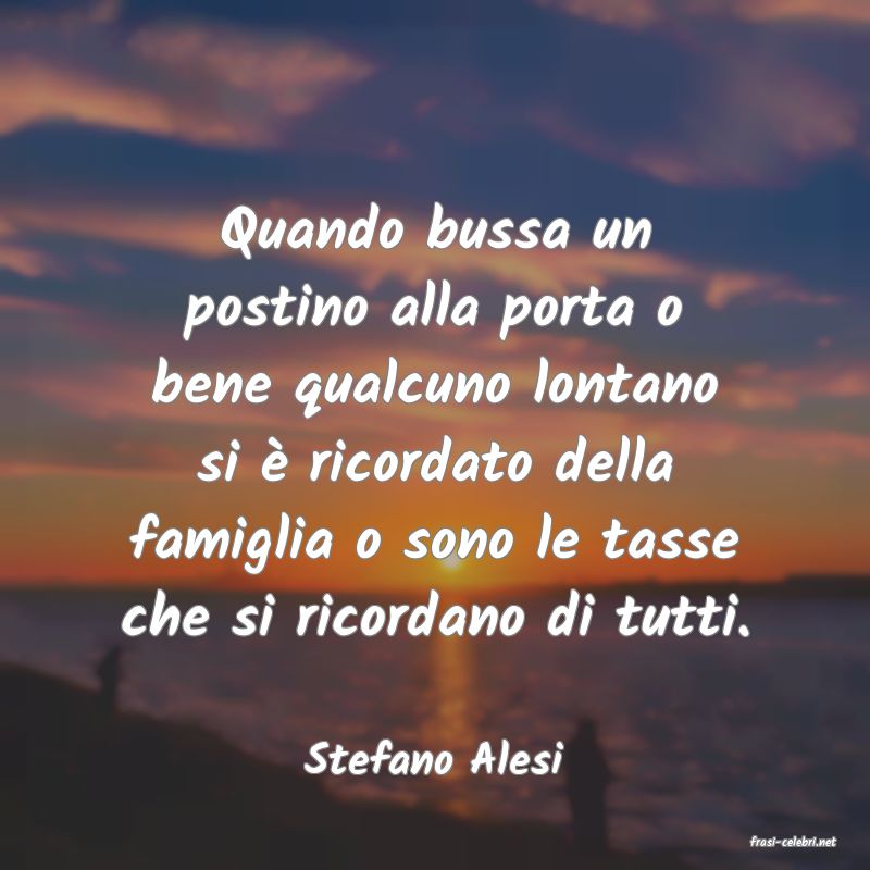 frasi di  Stefano Alesi
