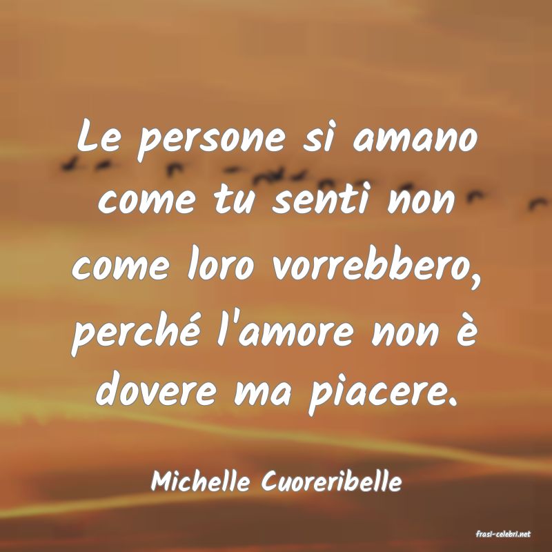 frasi di  Michelle Cuoreribelle
